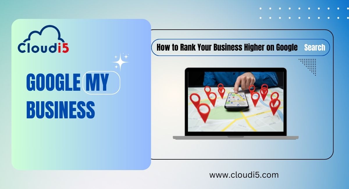 How to Improve Your Google My Business Listing for Better Search Rankings